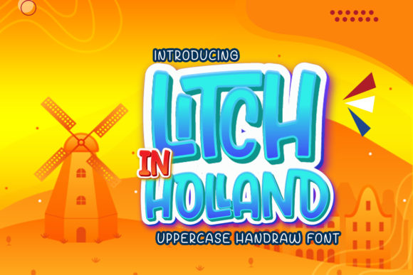 Litch in Holland: A Display Font for Creative Crafters and Designers