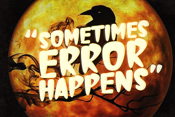 Sometimes Error Happens: A Font for Bold Campaigns and Creative Branding