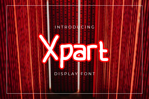 Xpart: The Font That Makes Your Campaigns Stand Out
